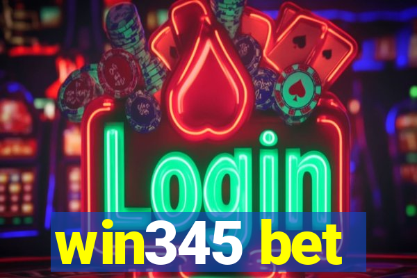 win345 bet